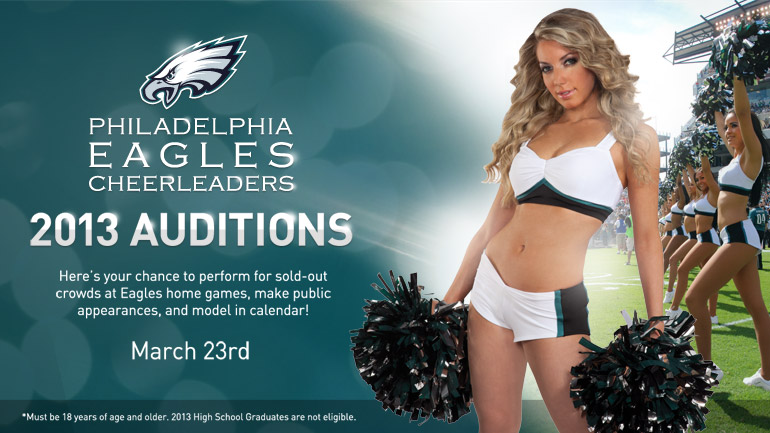 Here's your chance to perform for sold-out crowds at Eagles home games, make public appearances, and model in calendar!